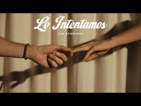 Los Rumberos - Lo Intentamos (Video Oficial)