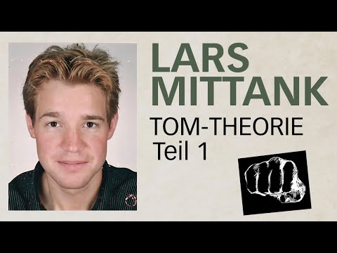 Der Fall Lars Mittank | Teil 1 | Tom-Theorie