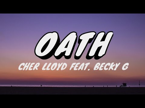 Oath Lyrics - Cher Lloyd (feat. Becky G)