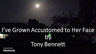 Tony Bennett - I’ve Grown Accustomed to Her Face