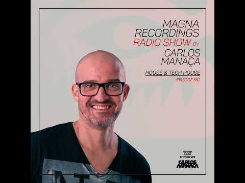Magna Recordings Radio Show 392 | House & Tech House