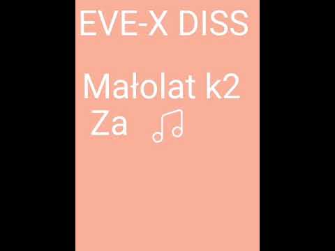 Eve-x DISS do Małolata k2 za Adka Wwa