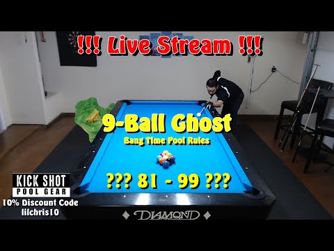 !!! Live Stream !!! Playing The 9-Ball Ghost ??? 81 - 99 ???