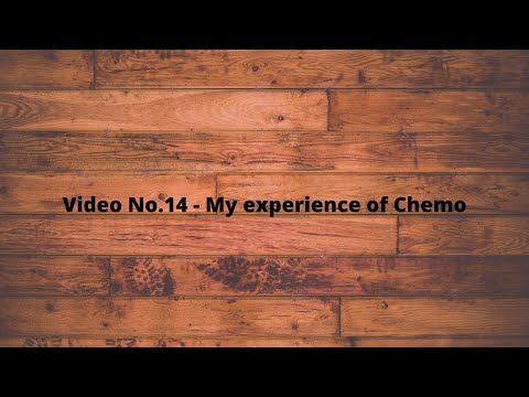 Video N.14 - My experience of Chemo