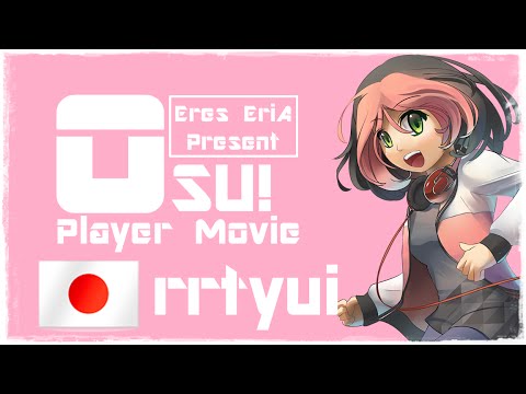 Osu! Player Movie - rrtyui