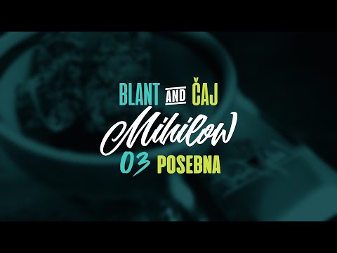 03 Mihilow - Posebna ( Blant i Čaj )