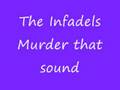 the infadels murder that sound