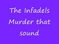 the infadels murder that sound 