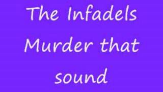 the infadels murder that sound