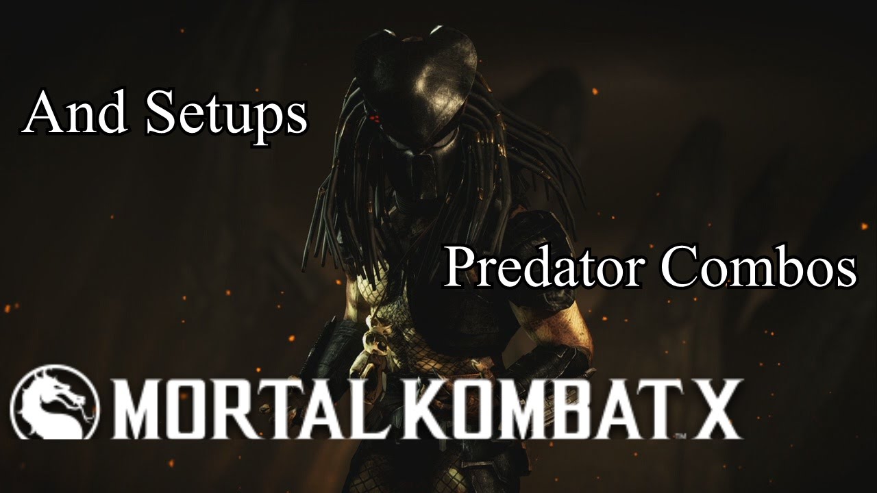 MKX: Predator combos (40%-101%) By Dalpha