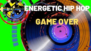 Energetic Hip Hop | Game Over