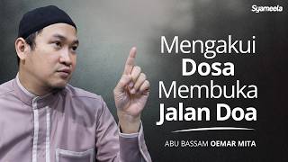 Download lagu Membuat Pengakuan Dosa Demi Terijabahnya Suatu Doa | Abu Bassam Oemar Mita mp3