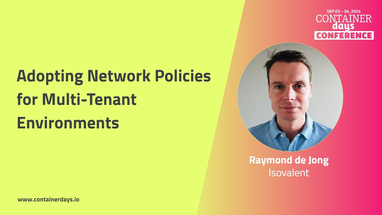 Adopting Network Policies for Multi-Tenant Environments - Raymond de Jong