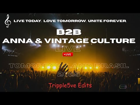 ANNA_b2b_Vintage_Culture_Live_At_Tomorrowland_Brasil_2025_Mainstage