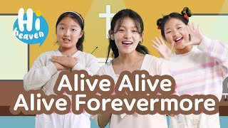 Alive Alive Alive Forevermore ✝️ Kids Songs 💟 Hi Heaven
