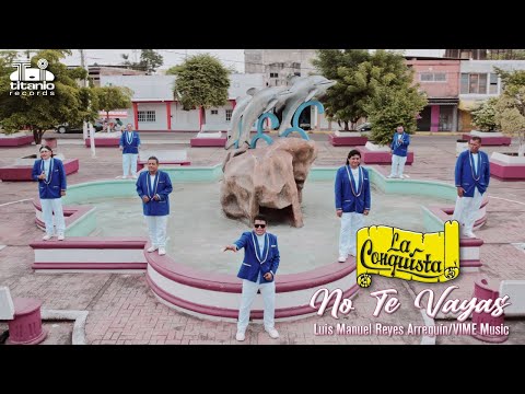 La Conquista "No te vayas" (Official Video)