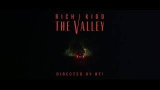 Rich Kidd - The Valley (Official Music Video)