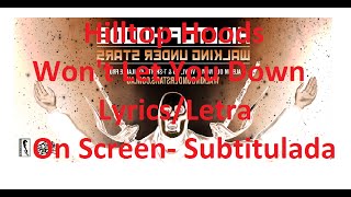 Hilltop Hoods - Won&#39;t Let You Down (Lyrics/Letra) Official Video (Subtitulado)