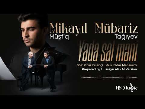 HS Music - Yada sal məni (Mübariz Tağıyev & Mikayıl Müşfiq) Aİ Version