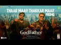 Thaar Maar Thakkar Maar - Song Promo | God Father | Megastar Chiranjeevi | Salman Khan | Thaman S