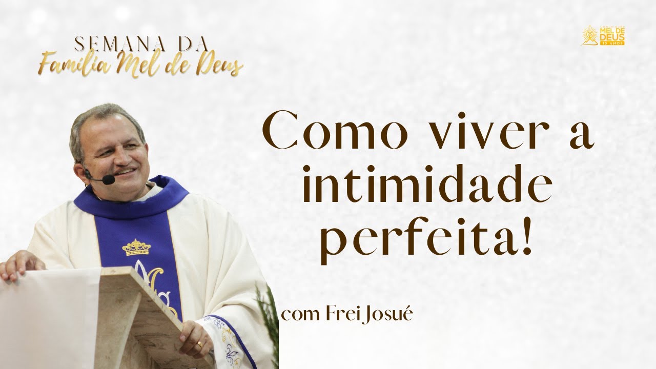 AO VIVO: Santa Missa com Frei Josué | Semana da Família Mel de Deus