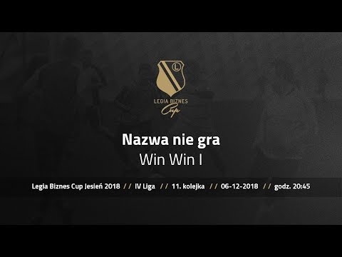 Skrót spotkania Nazwa nie gra - Win Win I ( Legia Biznes Cup Jesień 2018 )