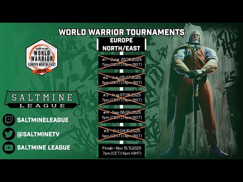 SF6 Saltmine League - Capcom Pro Tour World Warrior 2025 - Europe North/East Final
