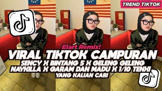 Download lagu DJ SENCY X BINTANG 5 x GELENG GELENG NAYKILLA X MEJIKUHIBINIU X 1/10 TENXI FULL SONG VIRAL TIKTOK  mp3