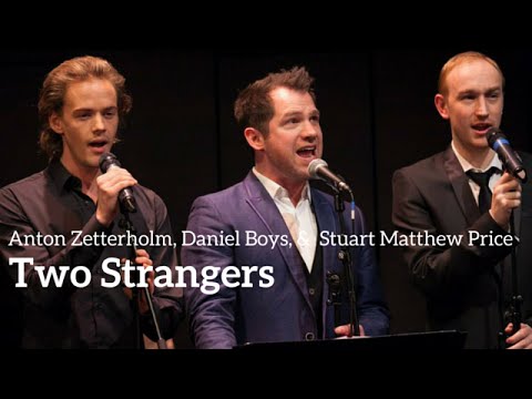 Daniel Boys, Stuart Matthew Price, Anton Zetterholm - TWO STRANGERS (Kerrigan-Lowdermilk)