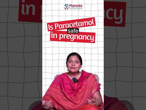 Is Paracetamol safe to take during pregnancy? | Mamata Fertility Hospital