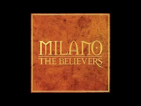 Milano Constantine - The Believers