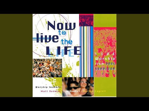 Thumbnail for Now to Live the Life video