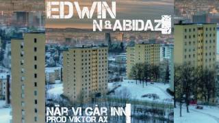 Edw!n Feat. Abidaz & N - "När Vi Går Inn" (Prod. Viktor Ax) [AUDIO]: YLTV
