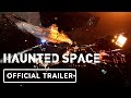 Haunted Space - Official Gameplay Trailer | Summer of Gaming 2021
