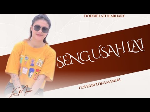 Lagu Ambon SENG USAH LAI Cover Lona Mamoh