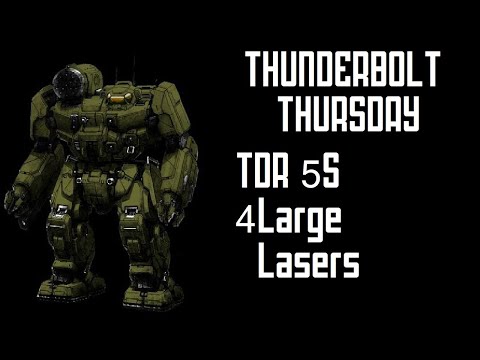Thunderbolt Thursday - TDR 5S - 4 Large Lasers - Mechwarrior Online