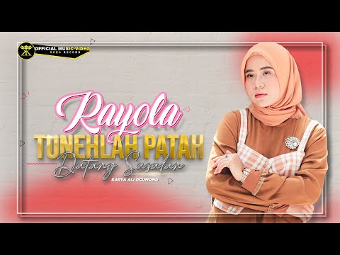Rayola - Tuneh lah Patah Datang Sasalan ( Official Music Video )