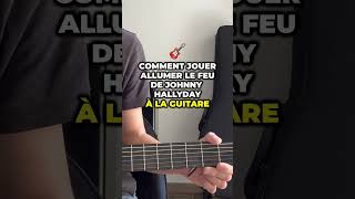 Comment jouer Allumer le feu a  la guitare
