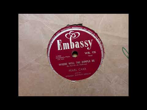 Pearl Carr - Where Will The Dimple Be (1955 Embassy WB.135 a-side) 78rpm rip