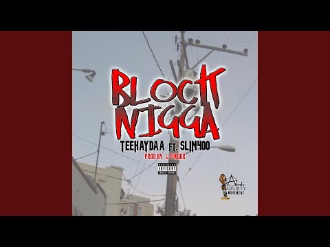 Block Nigga (feat. Slim 400)