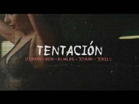 @debiansoficial x @JOVAAN x @Robi_Music x  @remerstv x @JonLeeMusic TENTACION (Video Lyric)