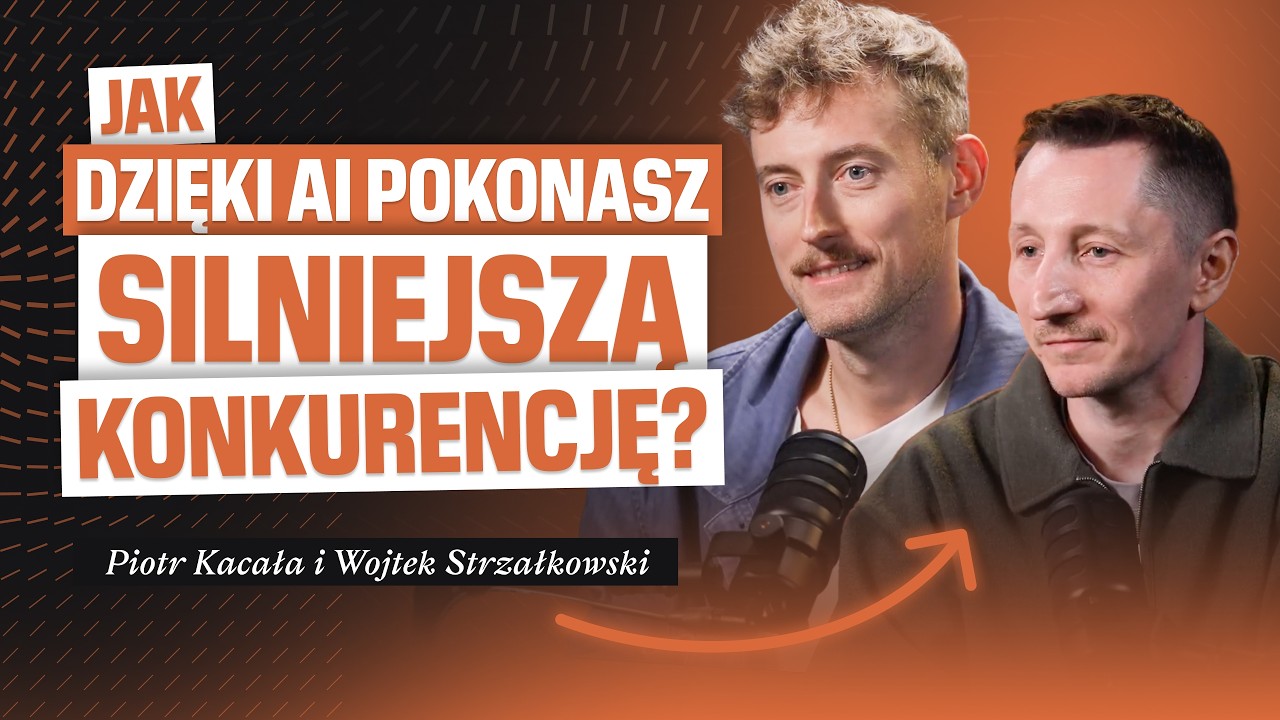 Jak wdrożyć AI w firmie i zespole produktowym | Piotr Kacała, Wojtek Strzałkowski