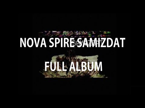 Nova Spire - Samizdat (Full Album) [Techno]