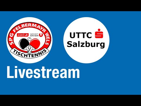 SPG Felbermayr Wels vs UTTC Sparkasse Salzburg - Grunddurchgang 2021/2022