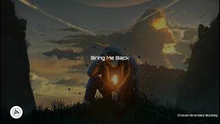 Download lagu Bring Me back Part 2 (Choken Brandalz Bootleg) mp3