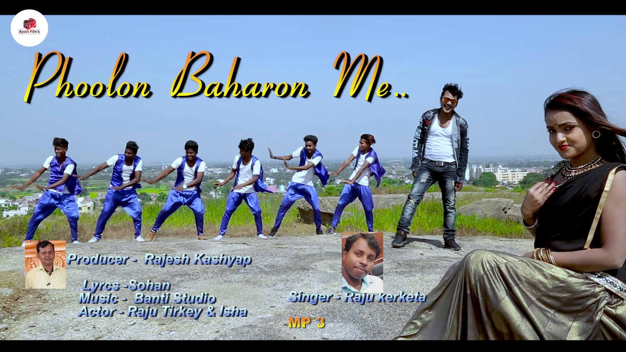 superhit nagpuri song Phoolon Baharon singer--raju tirkey.