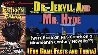 Dr. Jekyll and Mr. Hyde NES Facts | Video Games 101