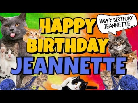 Happy Birthday Jeannette! Crazy Cats Say Happy Birthday Jeannette (Very Funny)