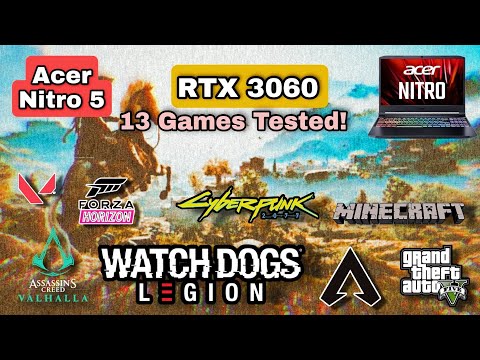 RTX 3060 + Ryzen 7 5800h — тест в 13 играх в 2022 году! | Игровой тест Acer Nitro 5 RTX 3060!