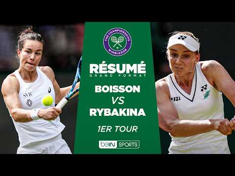 WIMBLEDON : Loïs BOISSON vs Elena RYBAKINA | 1er tour